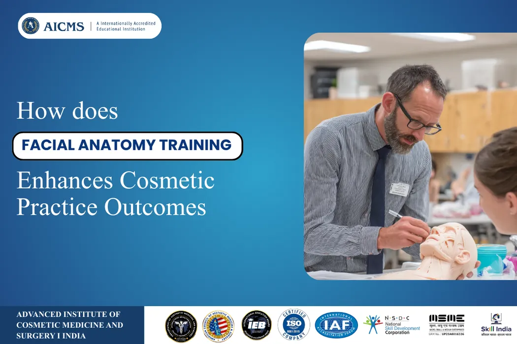 How Facial Anatomy Training Enhances Cosmetic Practice Outcomes